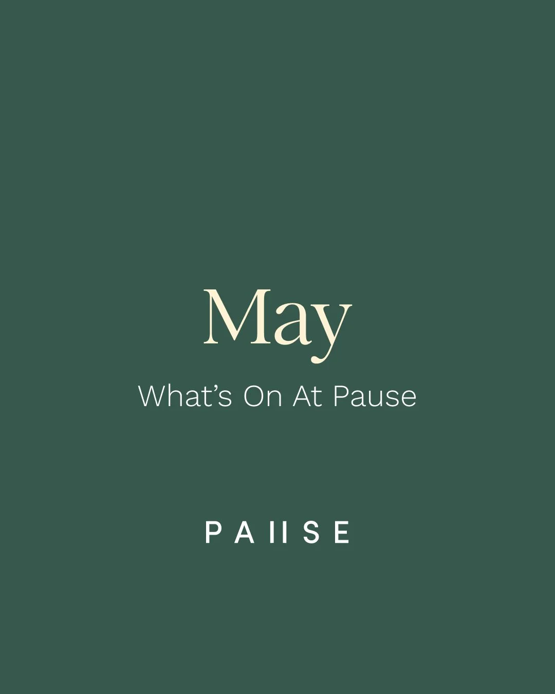 WHAT'S ON AT PAUSE THIS MAY:

&bull; Beginners Reformer &amp; Tower Pilates Course
Francis Road, Leyton
Mon 11th May &ndash; 1st June &middot; 8:20pm

&bull; Friday Night Yin
8th &amp; 22nd May &middot; 7:30pm
Leyton High Road
With Kim Gichinga @pill