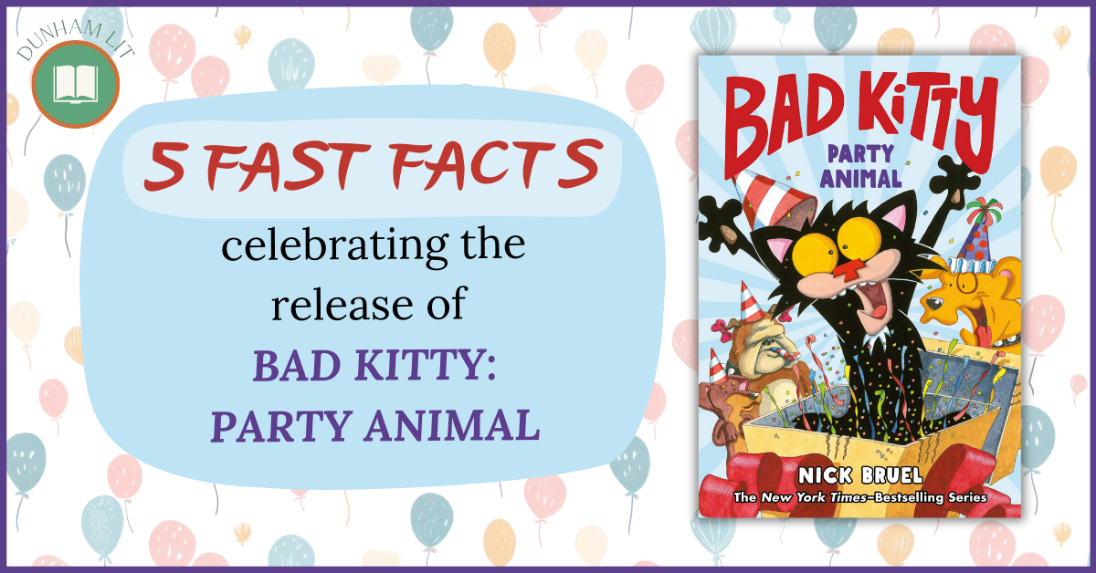 Five Fast Facts to Celebrate the Release of BAD KITTY: PARTY ANIMAL
