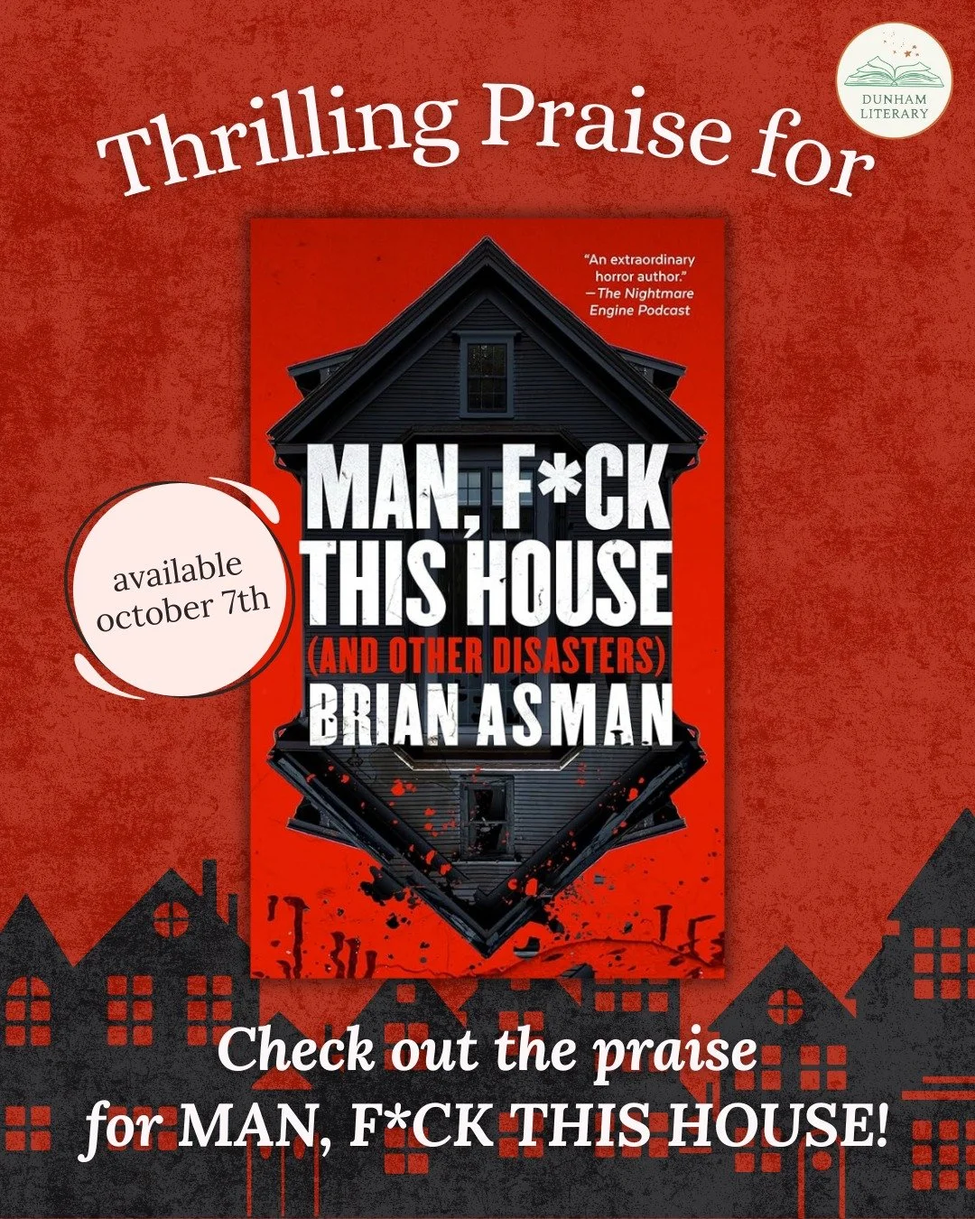 We're thrilled to share a sampling of the praise for Brian Asman's MAN, F THIS HOUSE - coming from Blackstone Publishing on October 7th. Scroll to see what readers are saying, and make sure to snag a copy! 

@thebrianasman @brendandeneen @blackstonep