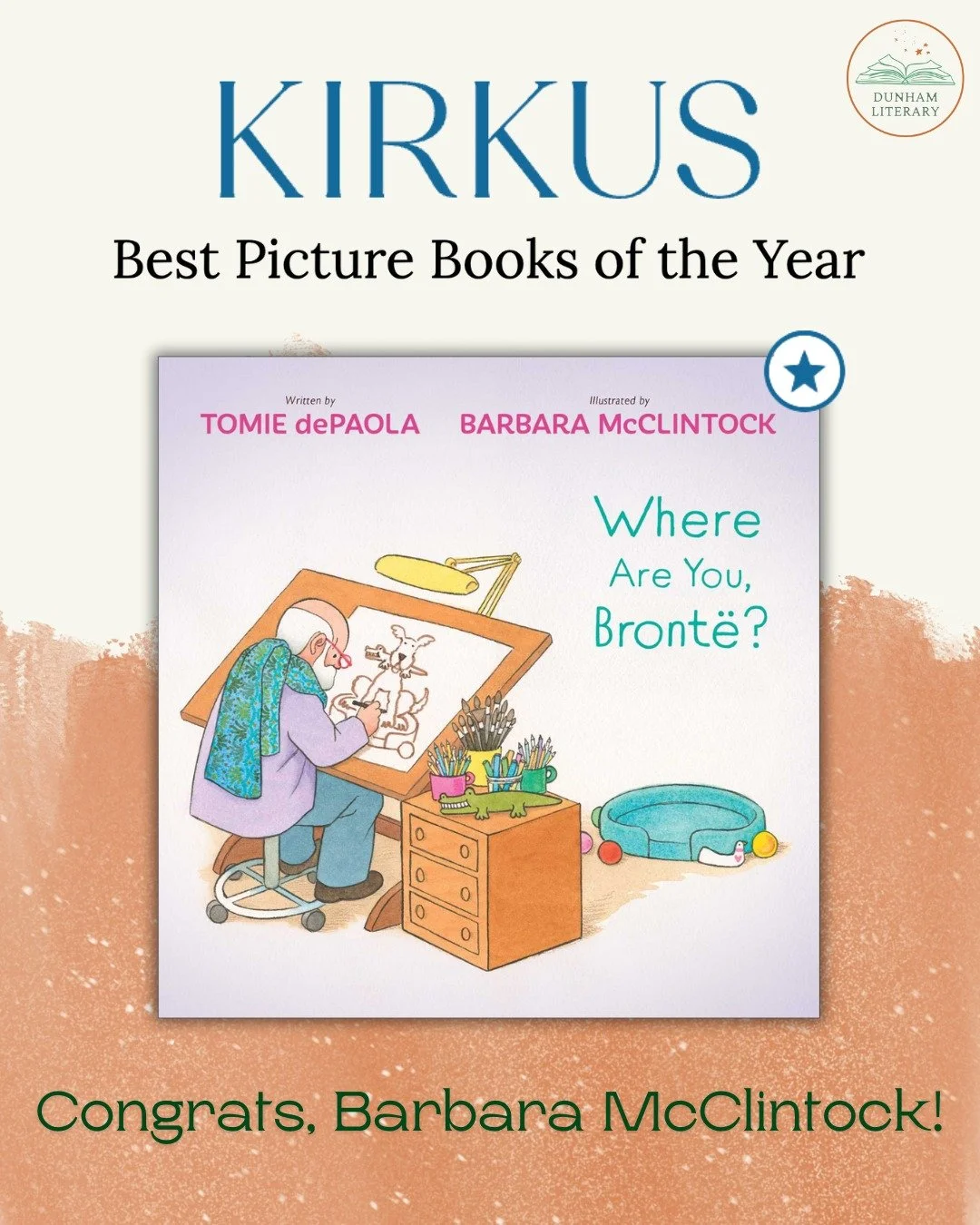We're thrilled to share that WHERE ARE YOU, BRONT&Euml;? illustrated by Dunham Lit's own Barbara McClintock, has been selected as one of Kirkus' Best Picture Books of the Year for 2025. 

We're so proud of you, Barbara! Congrats to the entire team at