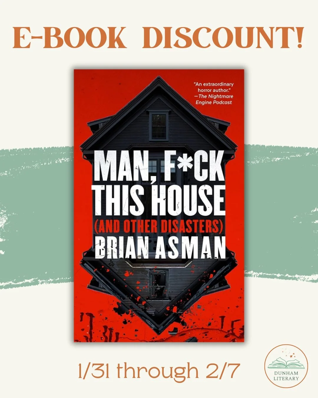 Today (1/31) through (2/7), you can get an e-copy of Brian Asman's latest book, MAN, F*CK THIS HOUSE, from Blackstone Publishing, for only $1.99!

@thebrianasman  @blackstonepublishing @brendandeneen