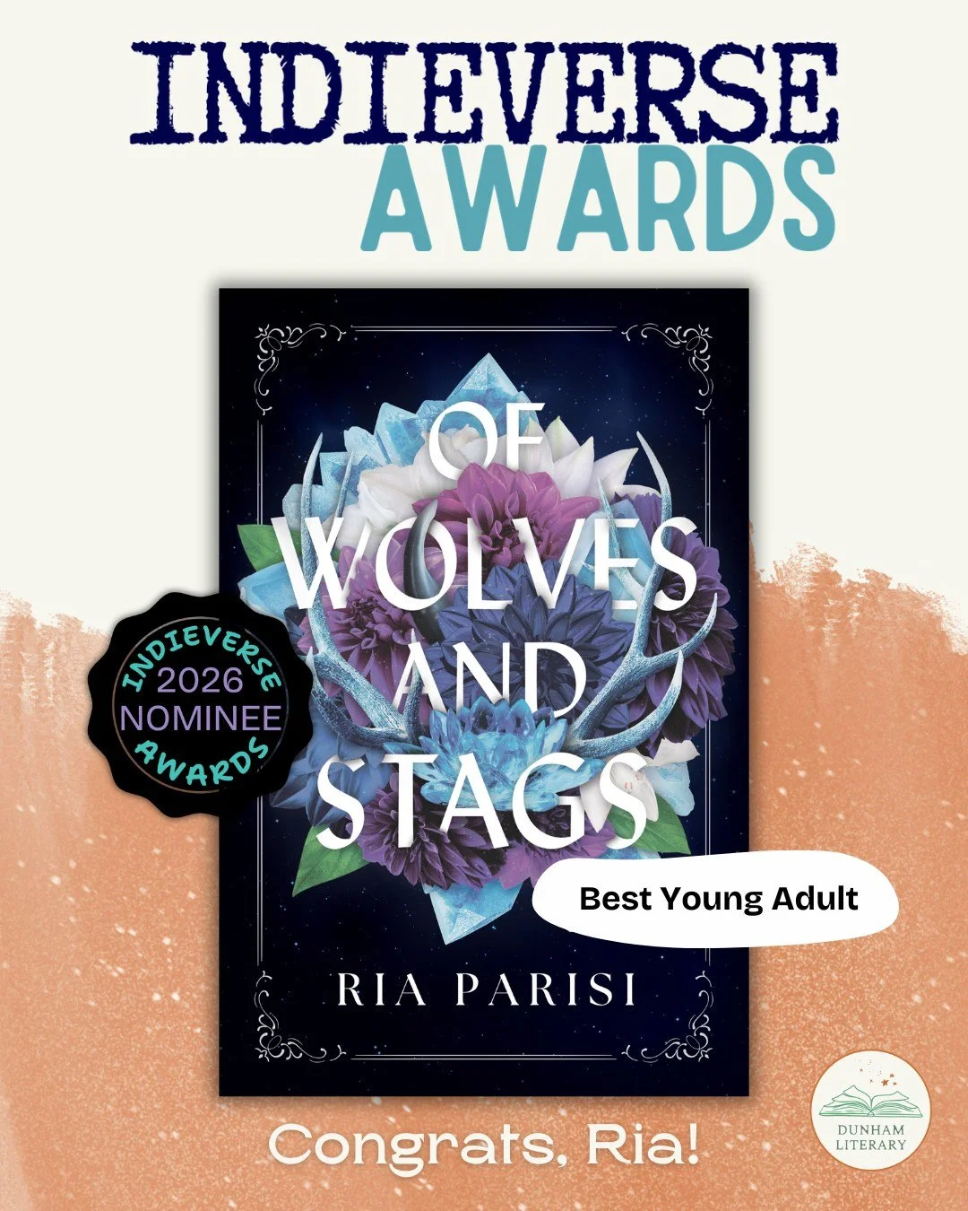 Congratulations to Dunham Lit's Ria Parisi, whose debut novel, OF WOLVES AND STAGS, has been nominated in the "Best Young Adult" category of the 2026 Indieverse Awards. 

We're so proud of you, Ria! 

(P.S. &ndash; Keep an eye out for the s