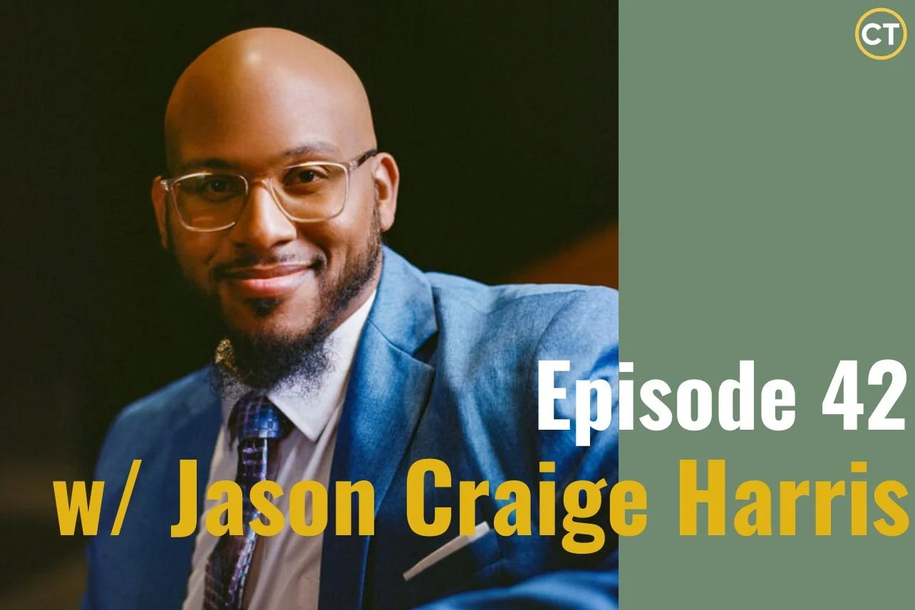 Ep. 42 - The Work of Alignment: Closing the Gap Between Values and Behavior with Jason Craige Harris