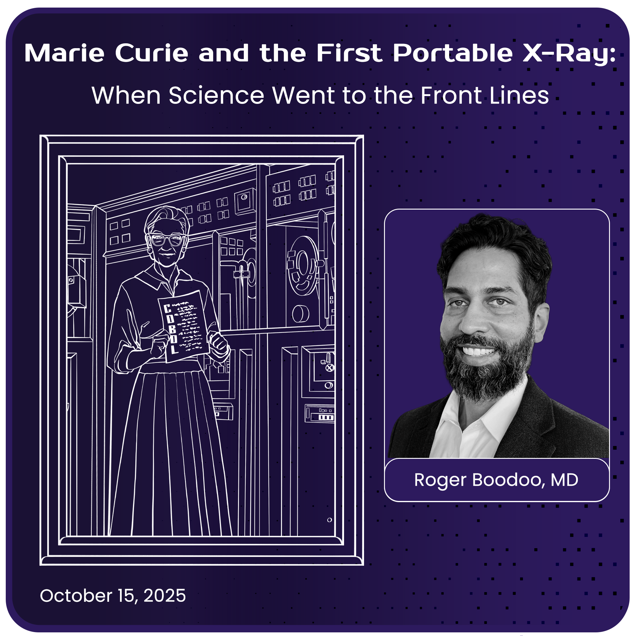 Marie Curie and the First Portable X-Ray: When Science Went to the Front Lines