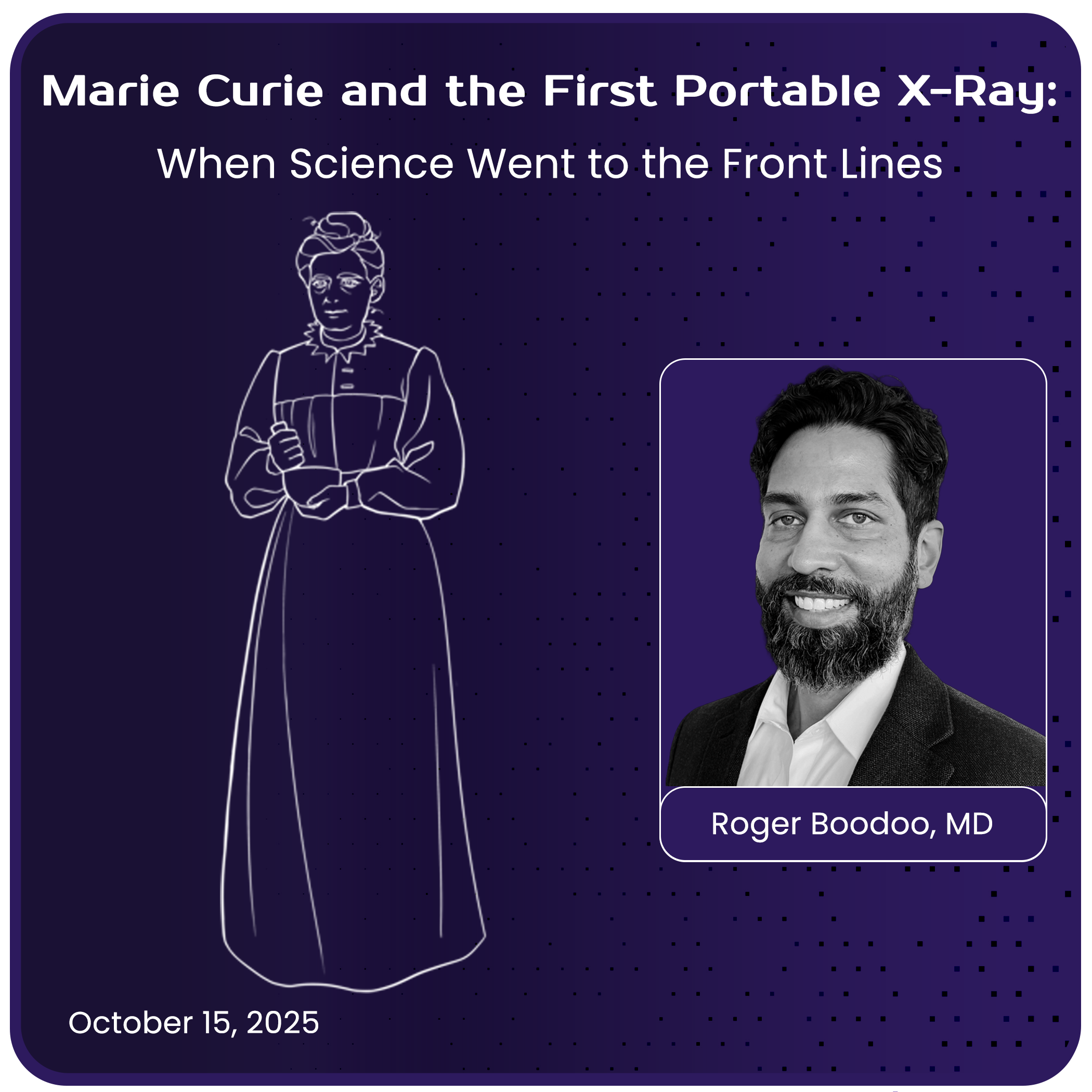 Marie Curie and the First Portable X-Ray: When Science Went to the Front Lines