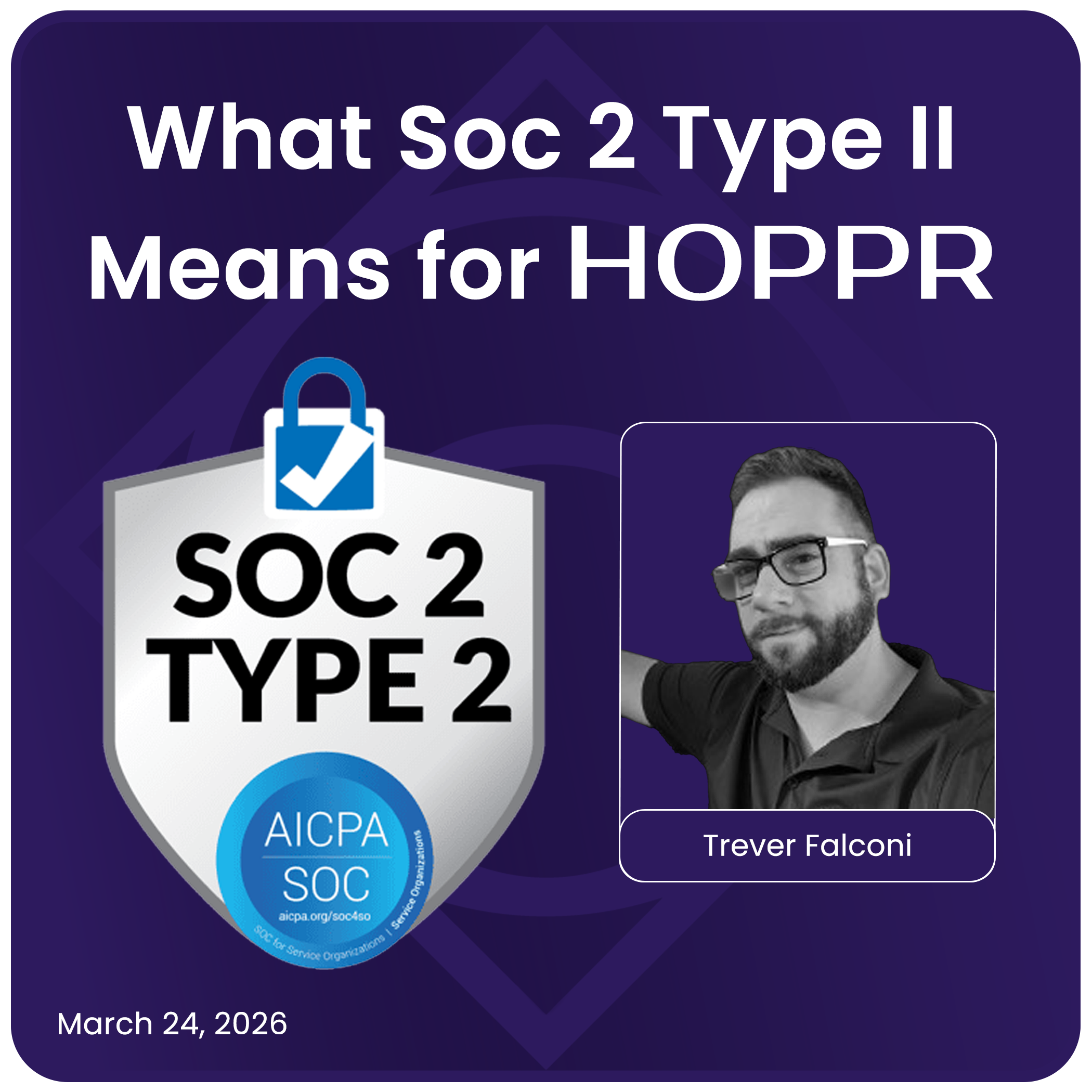 Security is our Foundation: What Soc 2 Type II Means for HOPPR&nbsp;&nbsp;&nbsp;