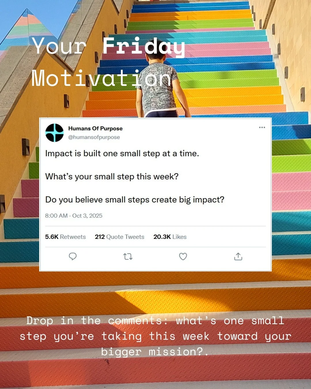 Your Friday motivation: don&rsquo;t underestimate small steps. 🚶 

Over time, they build movements, brands, and lasting impact. 
Save + share this to kickstart the week with purpose. 

#FridayMotivation #PurposeBusiness #HumansOfPurpose