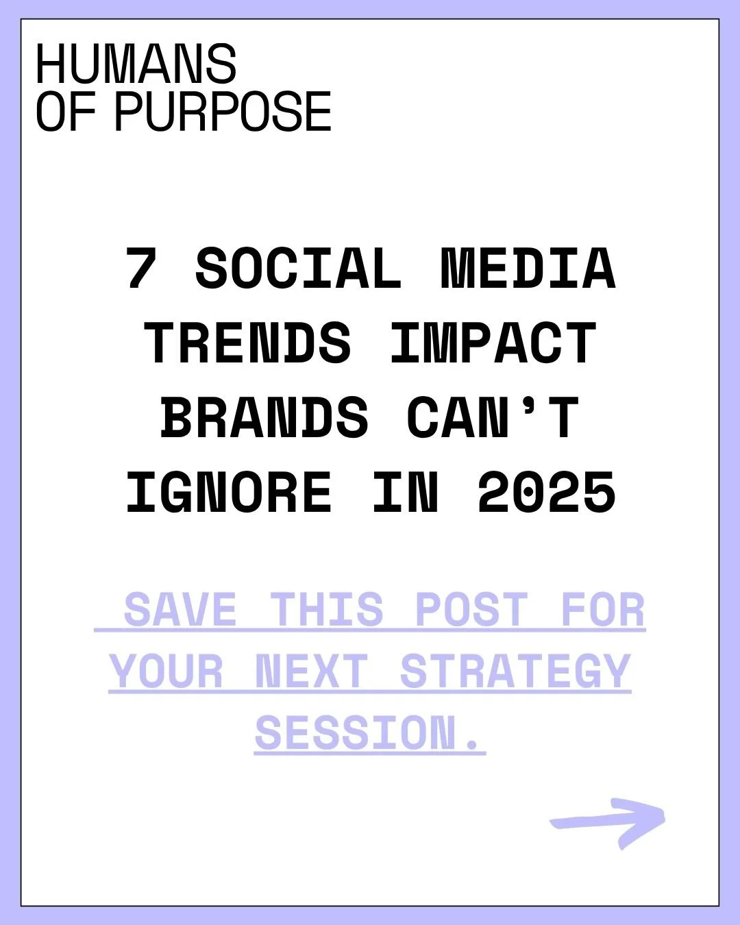 Social media never sits still and you neither should.
From AI-powered content to interactive AR, 2025 is all about being smarter, faster, and more human.
Here are 7 trends every purpose-led brand needs to watch this year.
Ready to take your brand