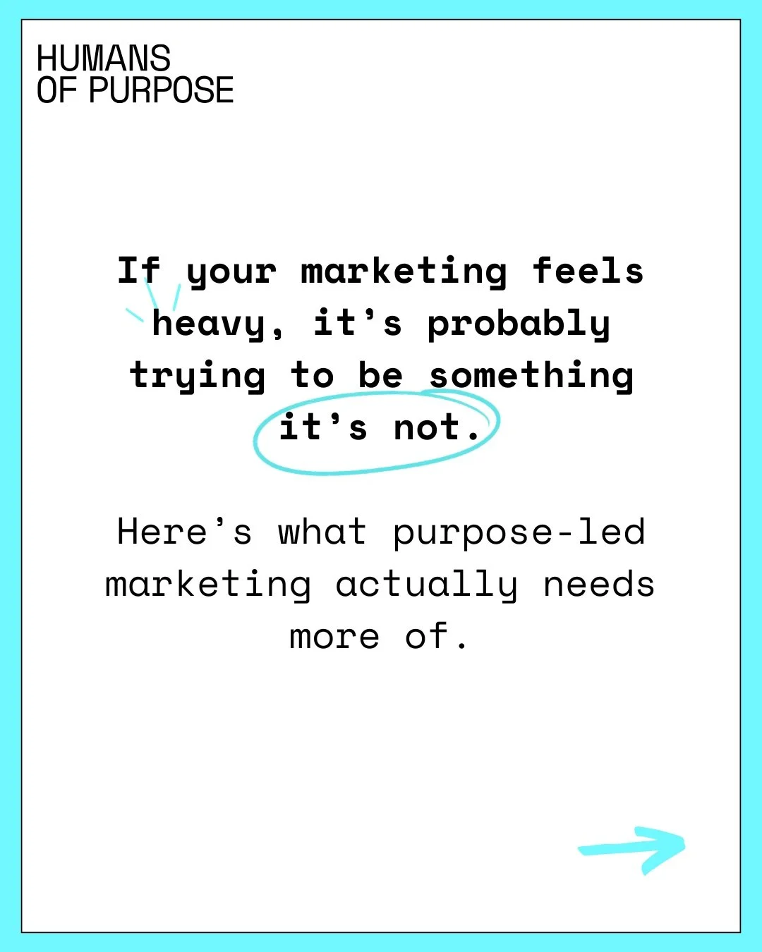 Marketing doesn't have to feel heavy to work.

The brands we see growing aren't chasing trends, they're choosing clarity, honesty and intention.

This post isn't about what's "in" or "out." It's about what actually helps purpose-l