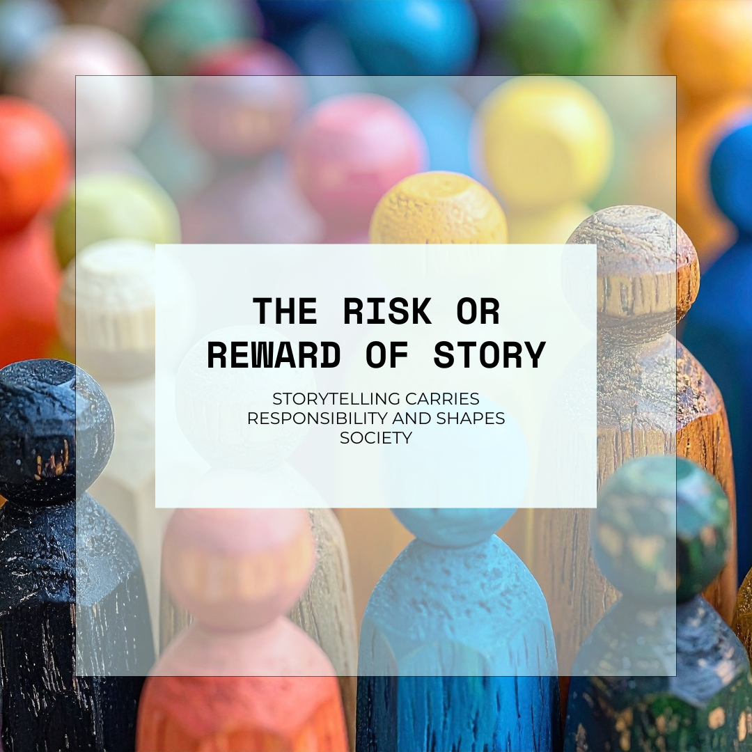 The Risk vs Reward of Storytelling