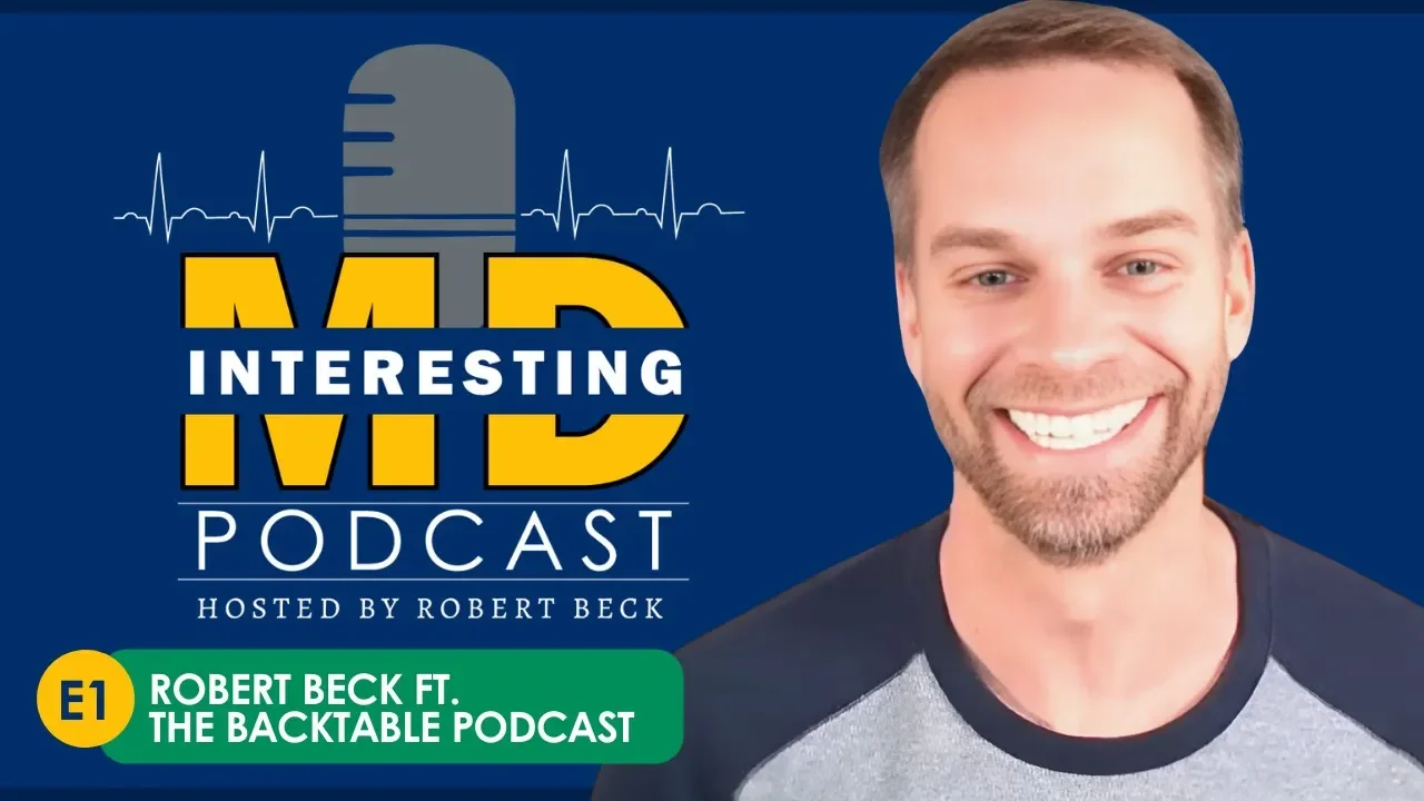 Welcome to the Interesting MD Podcast with Dr. Robert Beck (ft. The Backtable Podcast)