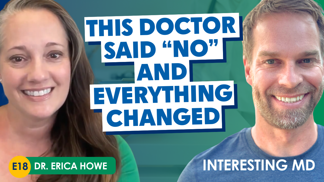 What Medicine Still Gets Wrong About Women Physicians (Ft. Dr. Erica Howe)