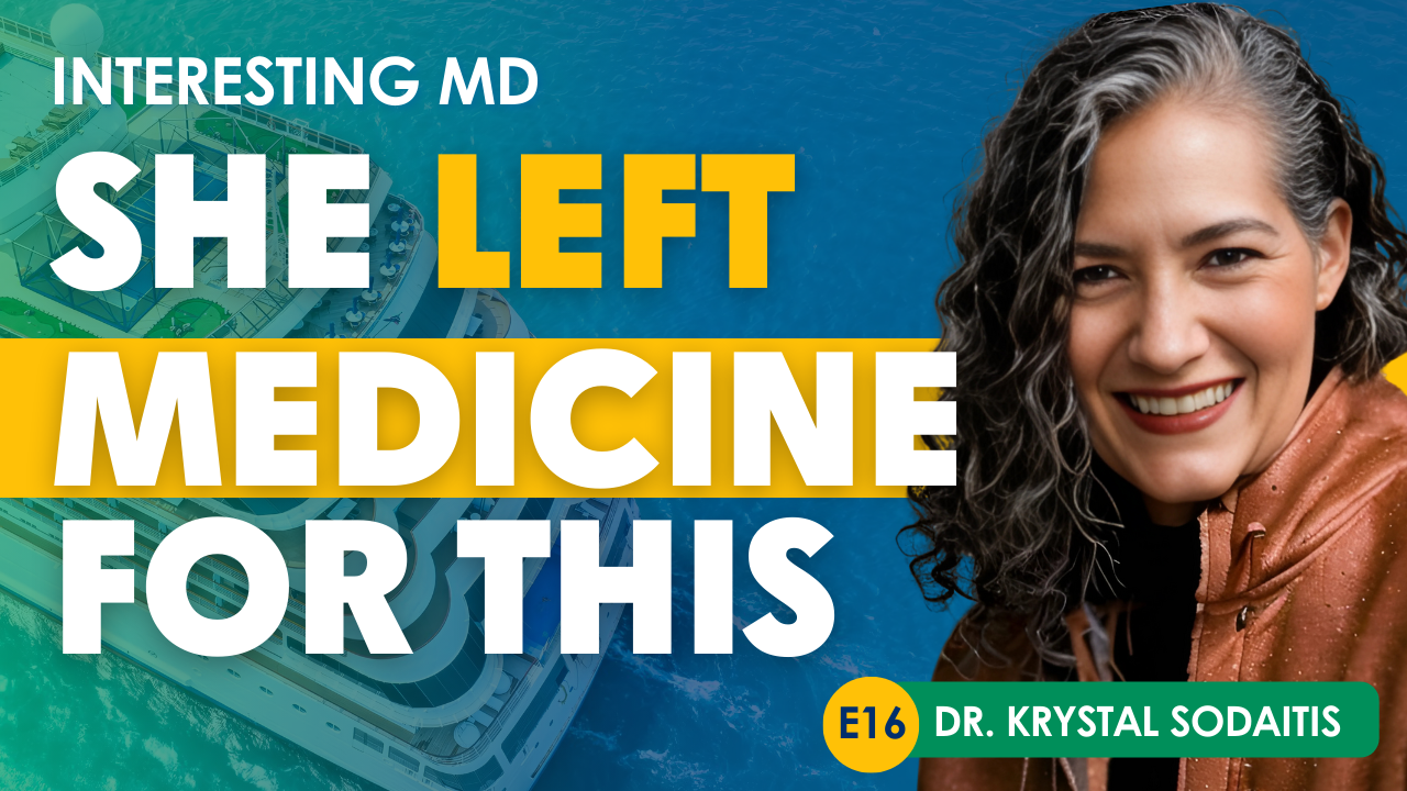 Life Lessons From a Cruise Deck: A Pediatrician’s Journey (Ft. Dr. Krystal Sodaitis)
