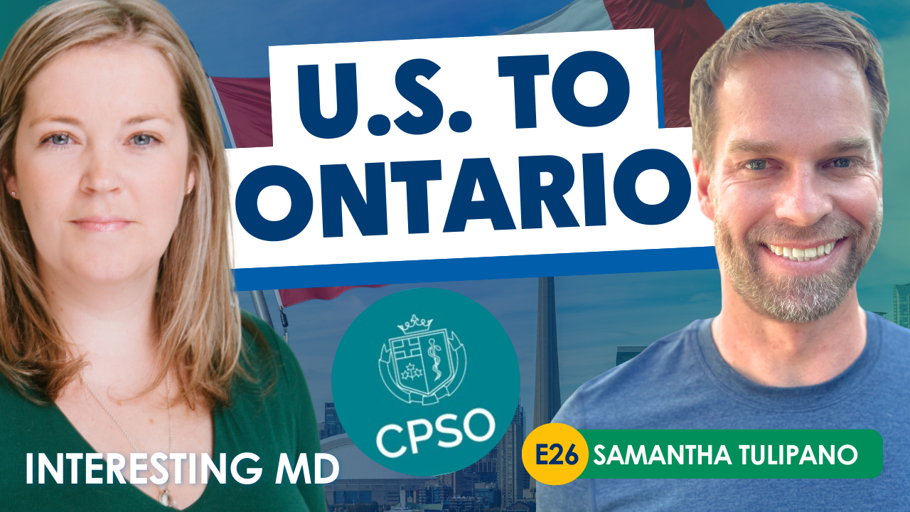 Moving to Ontario as a U.S. Physician: What You Need to Know with Samantha Tulipano