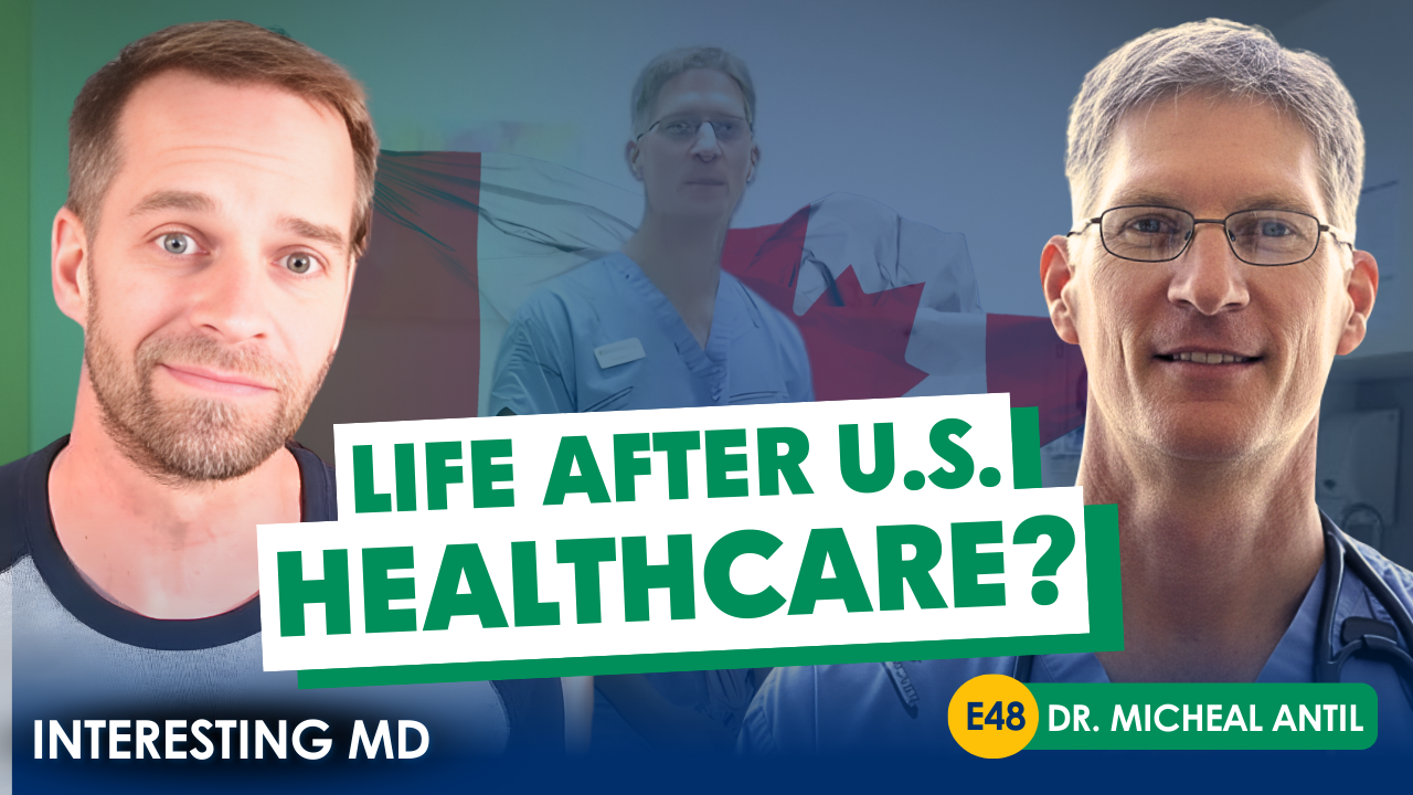 From Burnout to Balance: Practicing Medicine in Toronto vs the US with Dr. Michael Antil Part II