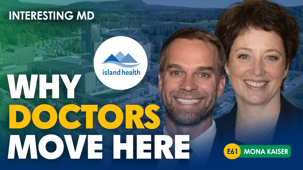 Why Physicians Should Consider Cowichan Valley’s State-of-the-Art New Hospital with Mona Kaiser