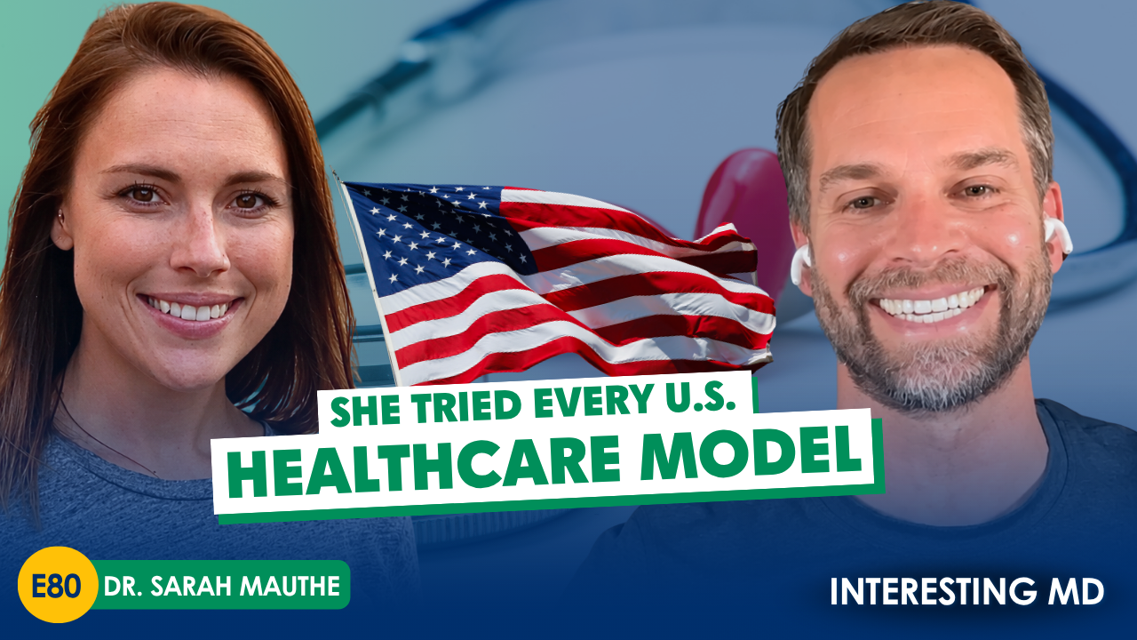 Why I Left American Medicine After 15 Years with Dr. Sarah Mauthe Part I