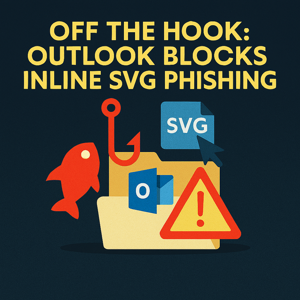 Microsoft Outlook Blocks Inline SVG Images to Stop Phishing Attacks