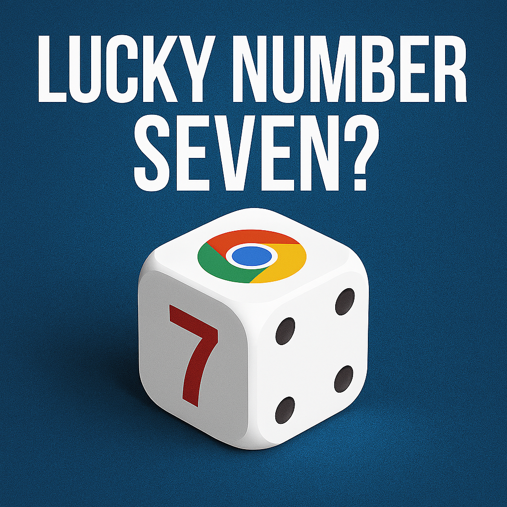 Lucky Number Seven? Google Rolls the Dice on Chrome Zero‑Days Again