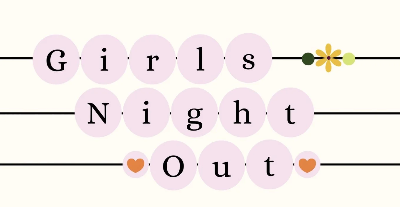 Galentine's Girl's Night Out