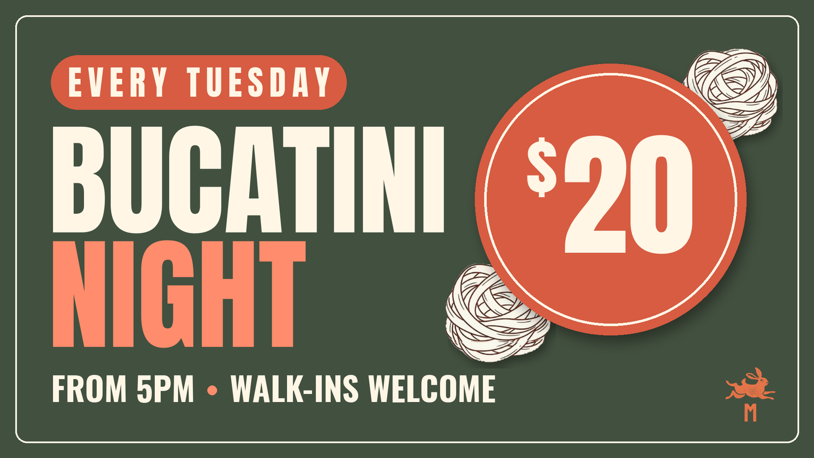 Bucatini Night every Tuesday $20 at Meadow
