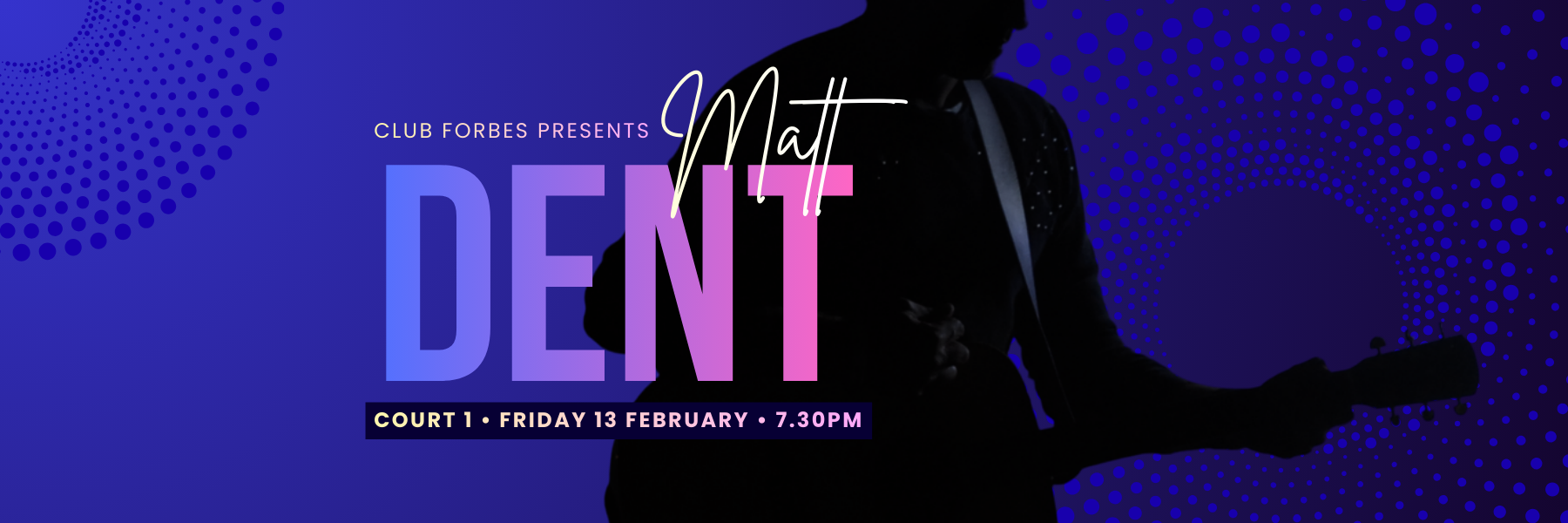 Club Forbes Presents Matt Dent