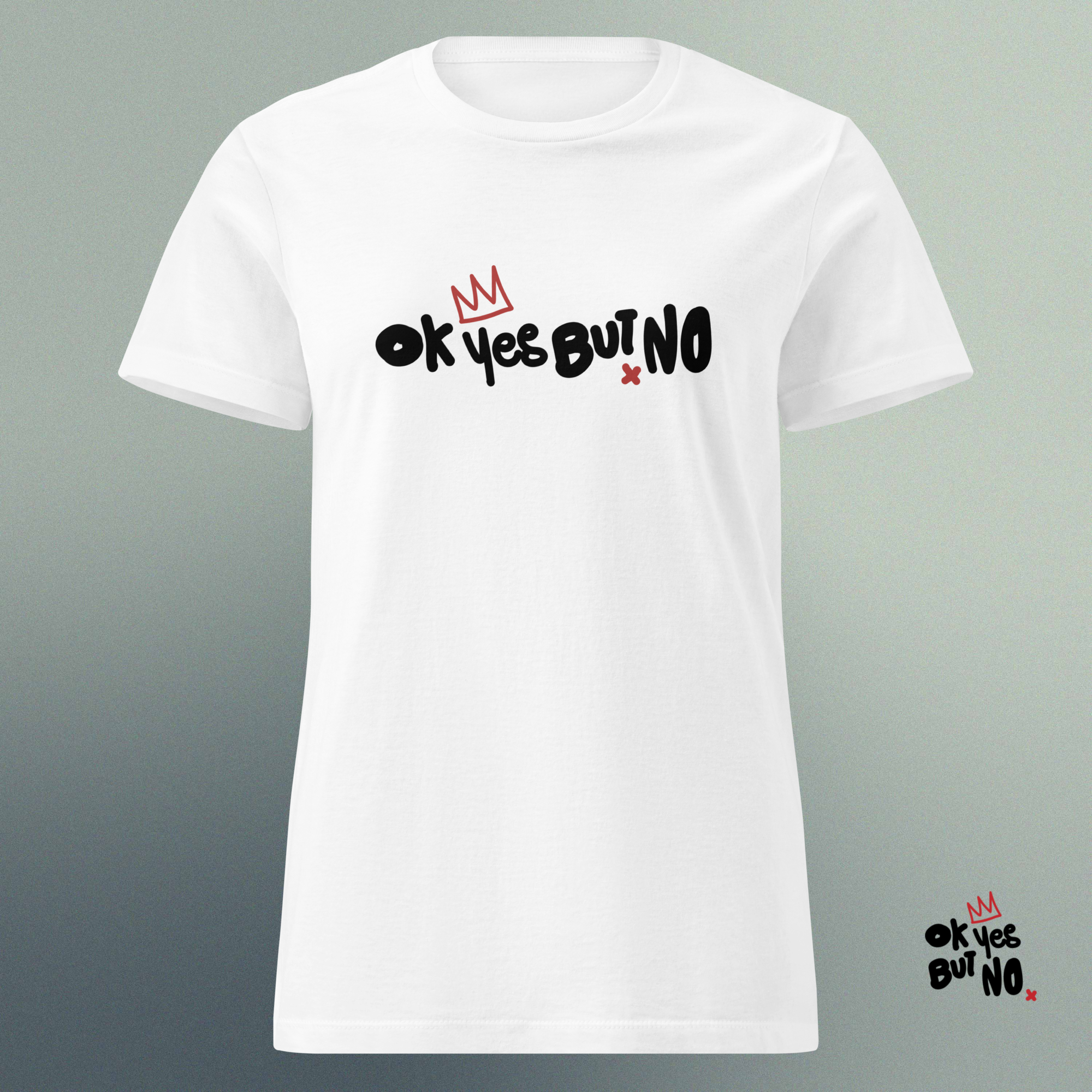 Women’s Ok Yes But No Logo Tee