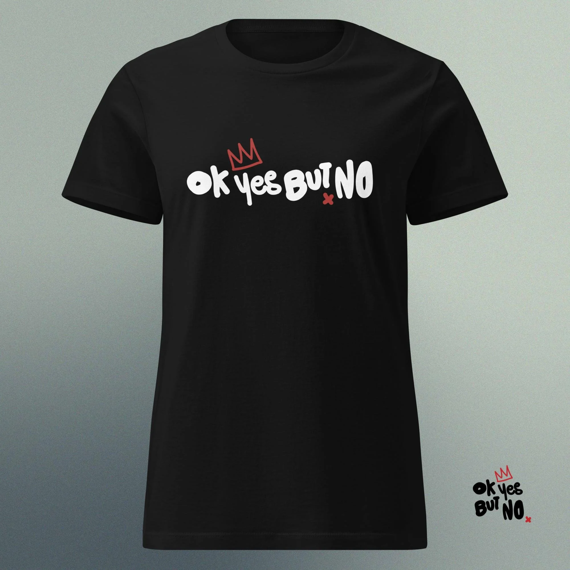 Women’s Ok Yes But No Logo Tee