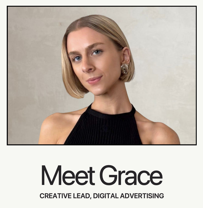 Meet Grace: Creative Lead, Digital Advertising