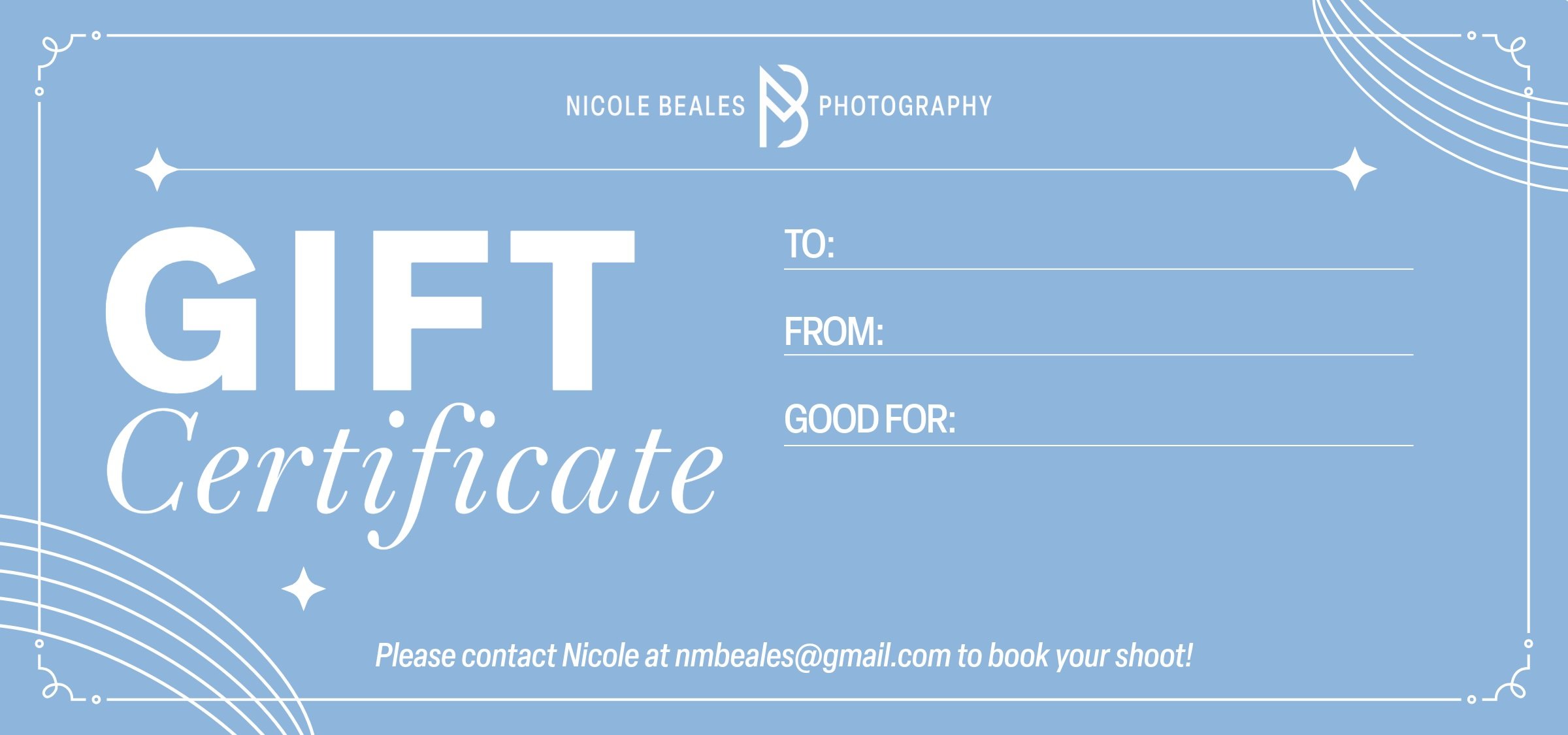 Blue gift certificate with white text that reads 'GIFT Certificate,' and spaces for recipient, sender, and purpose details, designed by Nicole Beales Photography.