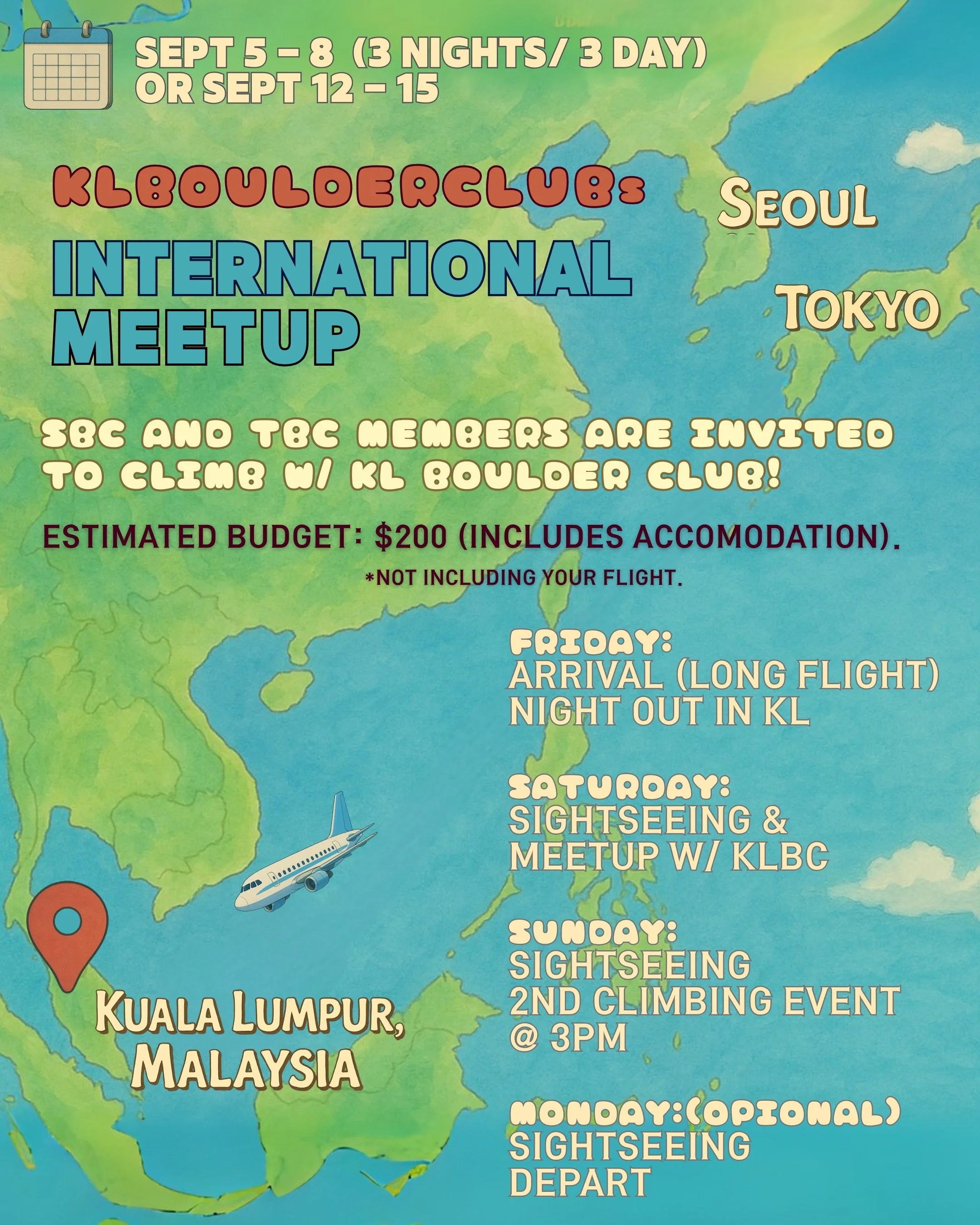 Event poster for KL Bouder Club's international meetup, scheduled from September 5-8 or September 12-15, in Kuala Lumpur, Malaysia. The poster features a world map indicating Seoul and Tokyo and details activities for each day, including arrival, sightseeing, and a climbing event. Estimated budget is $200, excluding flights.