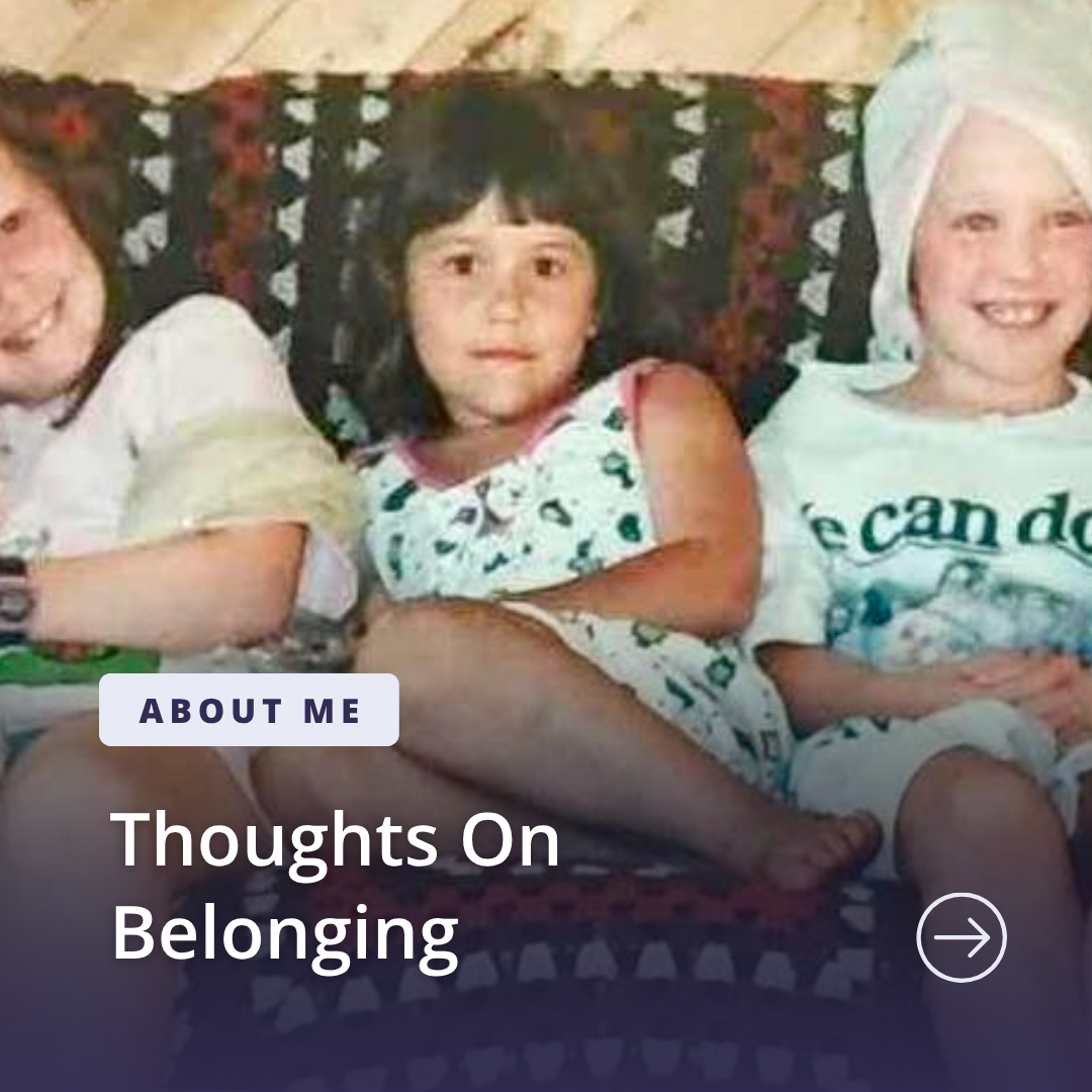 Thoughts On Belonging
