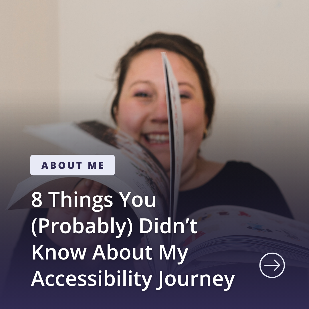 8 Things You (Probably) Didn’t Know About My Accessibility Career