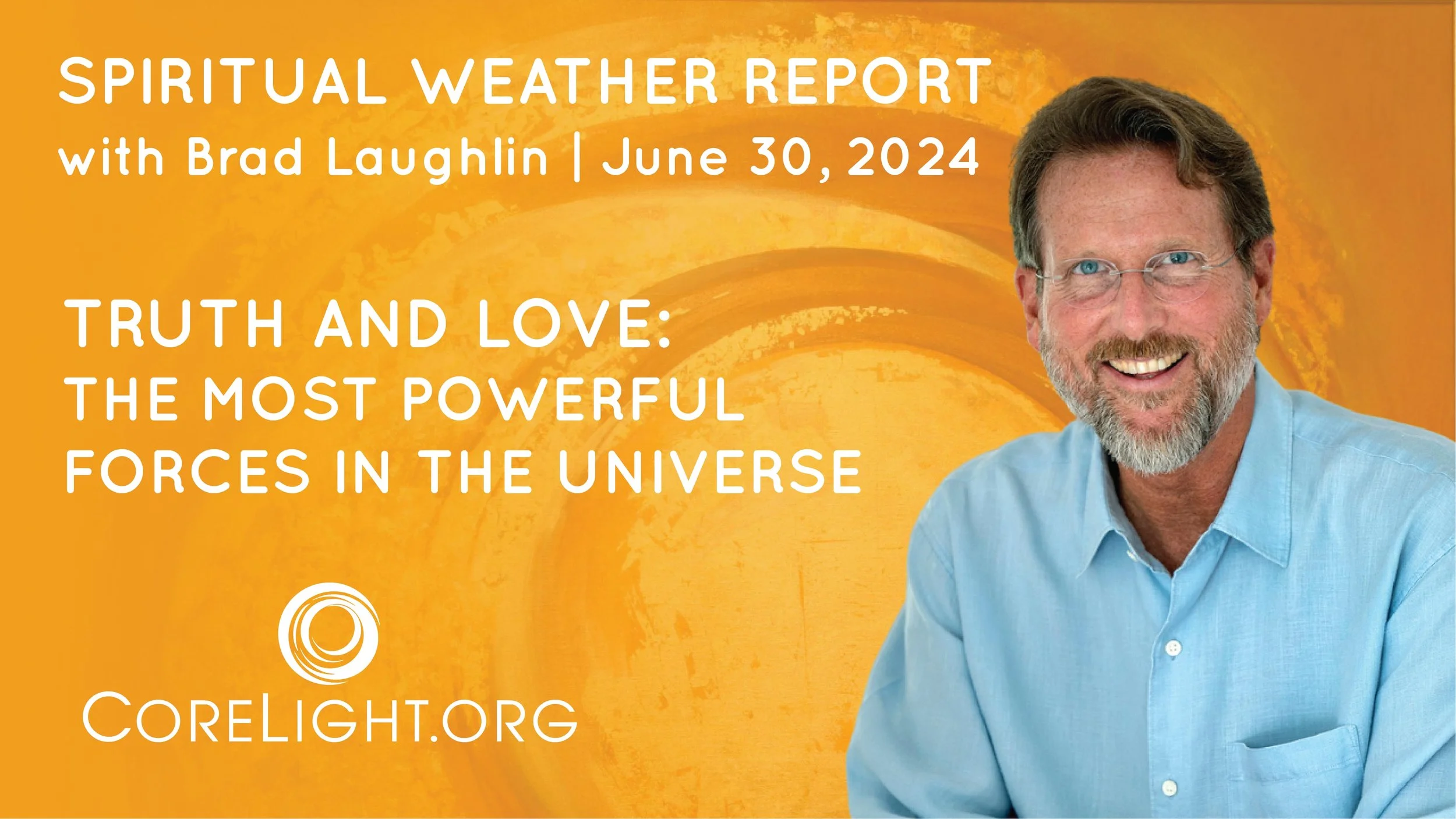 Truth and Love: The Most Powerful Forces in the Universe
