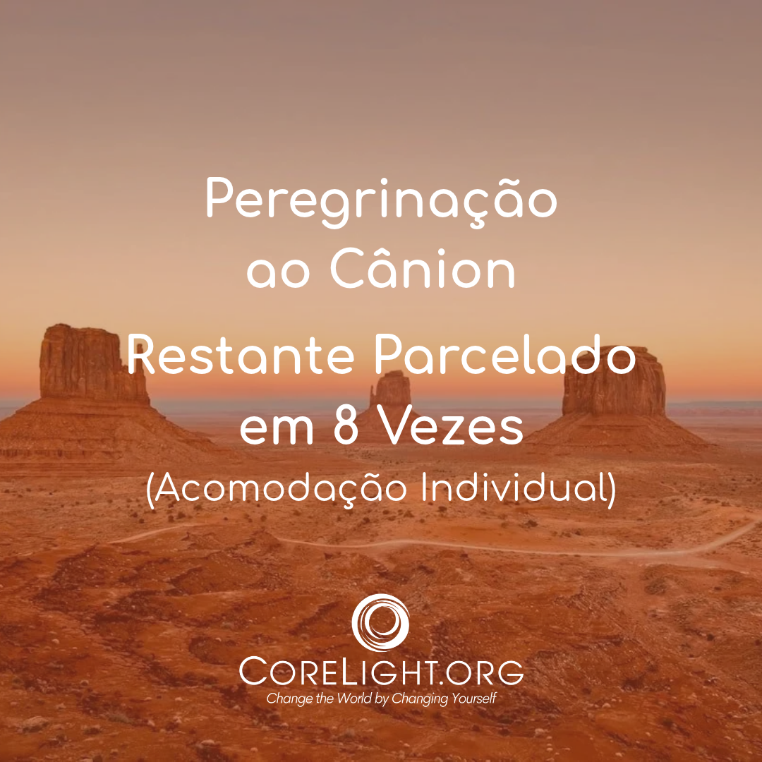Pagamento do Restante Parcelado em 8 Vezes (acomodação individual) - Peregrinação ao Cânion