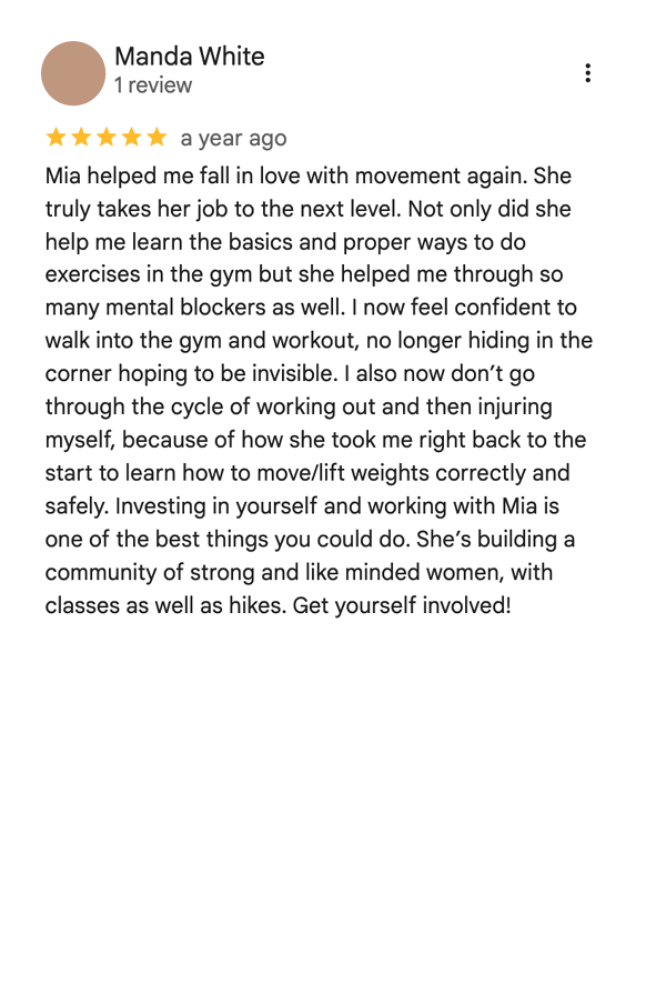 Screenshot of a positive review by Manda White about Mia, praising her for helping her fall in love with movement again, improving her confidence, and building a supportive community for strength and hikes.