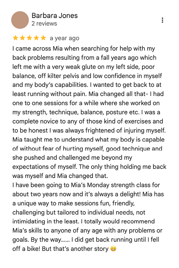 Customer review for Mia's strength class praising her personalized and effective approach to overcoming back pain, improving strength, and boosting confidence.