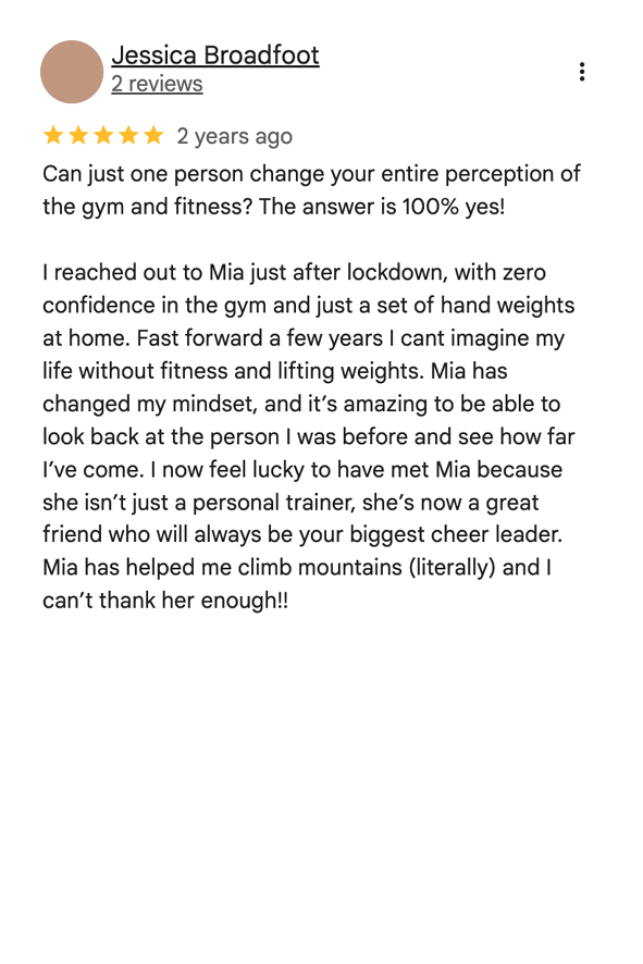 Screenshot of a Google review from Jessica Broadfoot praising Mia for her fitness coaching, mentioning her positive impact and friendship.