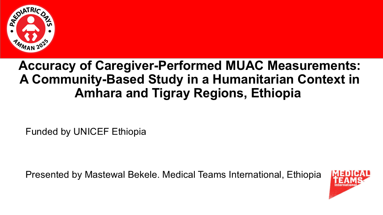 ACCURACY OF CAREGIVER-PERFORMED MUAC MEASUREMENTS: A COMMUNITY-BASED STUDY IN A HUMANITARIAN CONTEXT IN
AMHARA, ETHIOPIA