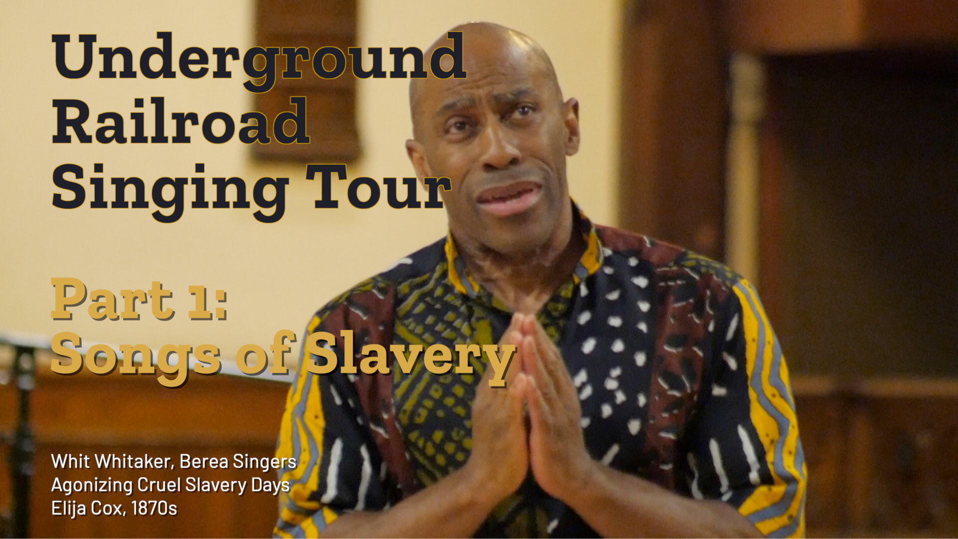 An Underground Railroad Choir Tour: Songs of Slavery