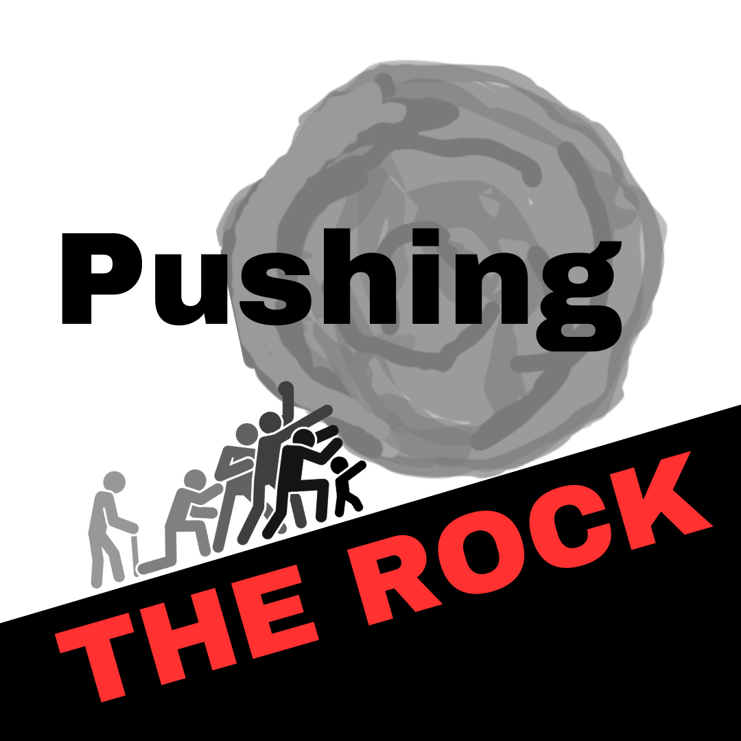 Why We’re Pushing the Rock