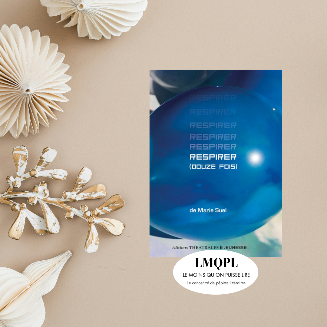 “Respirer (douze fois)”, un talisman pour affronter les monstres