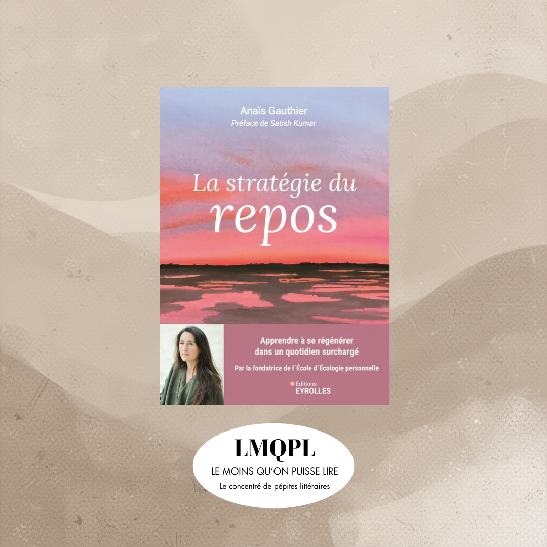 “La stratégie du repos”, décélérer pour se trouver