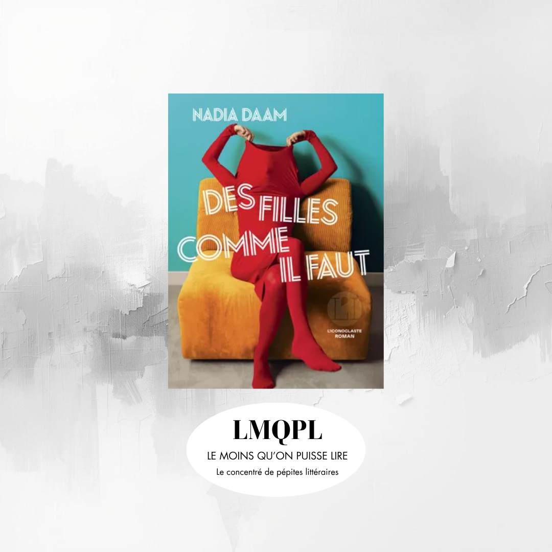 « Des filles comme il faut », dans le sillage d’une looseuse magnifique