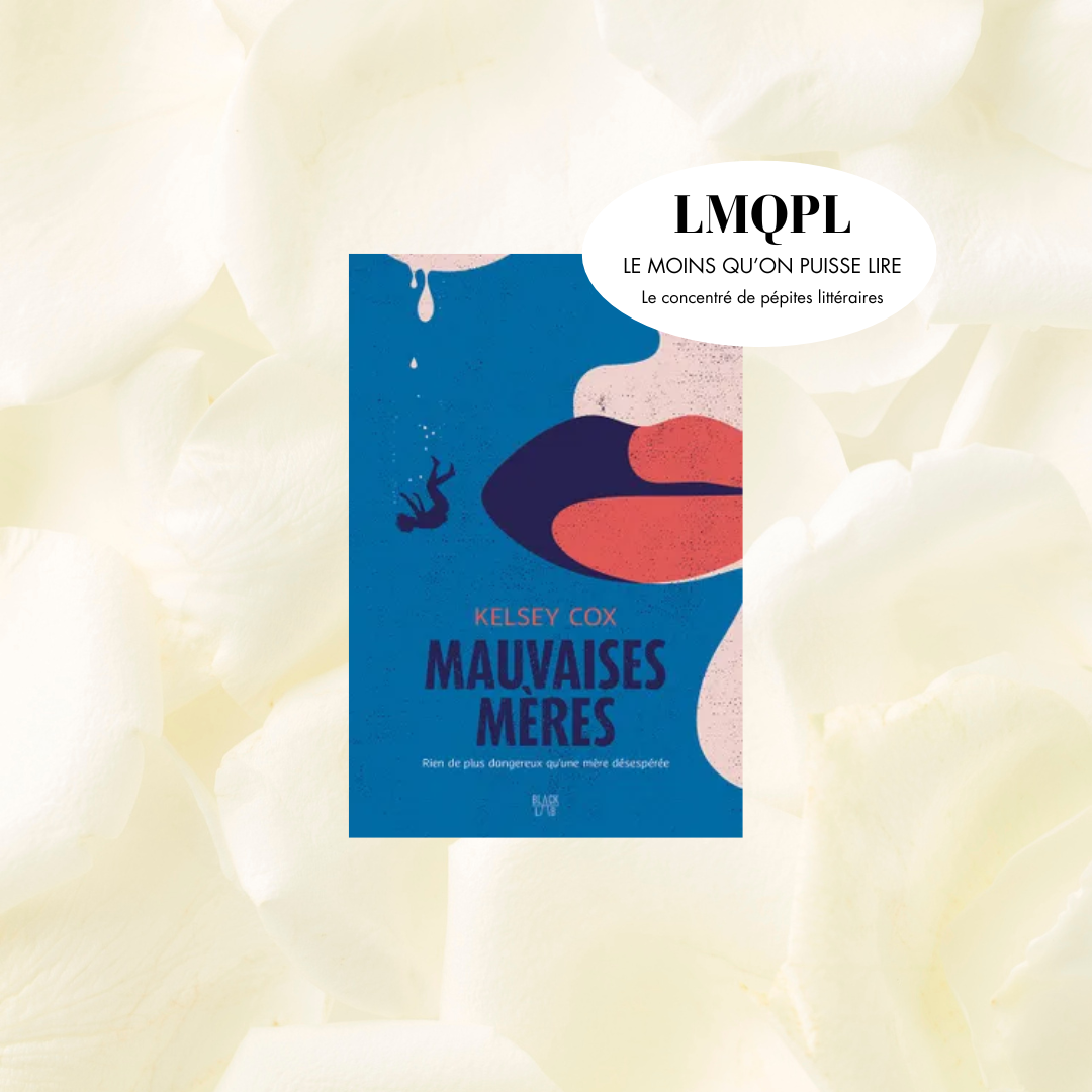 “Mauvaises mères”, la fête de trop