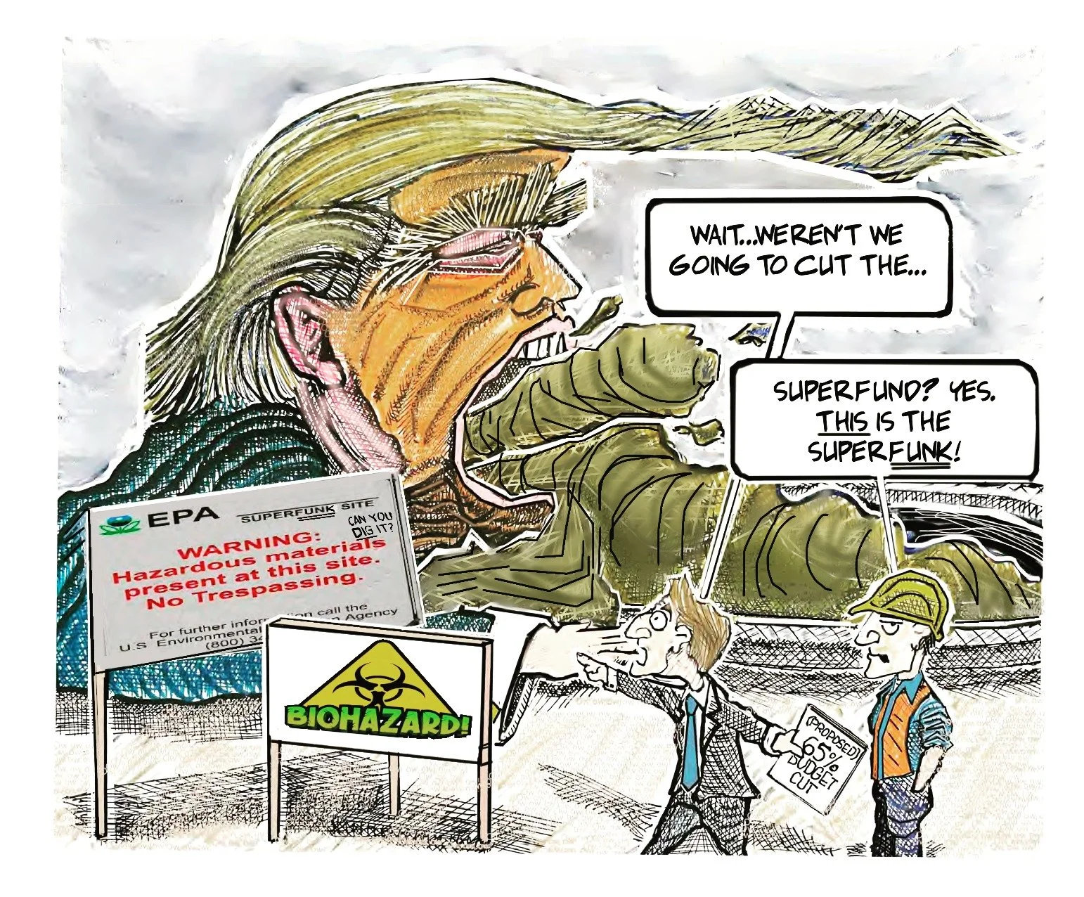 With potentially catastrophic budget cuts looming for the EPA, it should be no surprise that the Trump administration plans to &quot;accelerate&quot; clean up at superfund sites. This is the policy equivalent of sweeping the mess under the rug. Outta