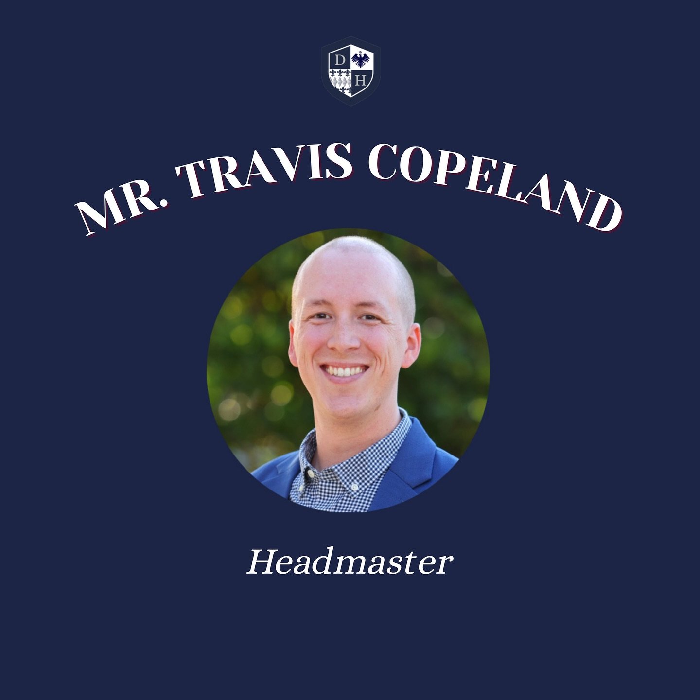 We&rsquo;re excited to welcome Travis Copeland as the new Headmaster of Drexel High! 

With a background in teaching and leadership&mdash;and a love for family, books, gardening, and good conversation&mdash;Mr. Copeland is eager to lead our students 