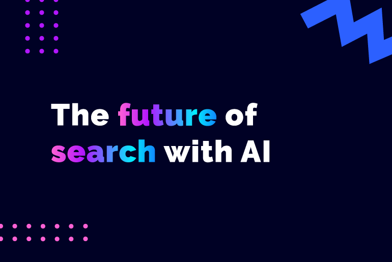 The Future of Search: How AI is Revolutionising Information Discovery