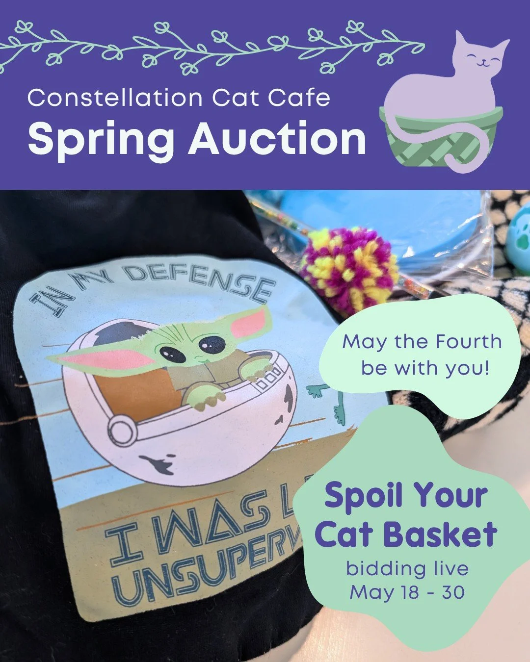 May the Fourth be with you! ✨ 

In a cat cafe close, close to you a Spring Auction is coming soon. Mark you calendars for Monday, May 18th through Sunday, May 31st, when you&rsquo;ll have the chance to bid on this Spoil Your Cat basket.
