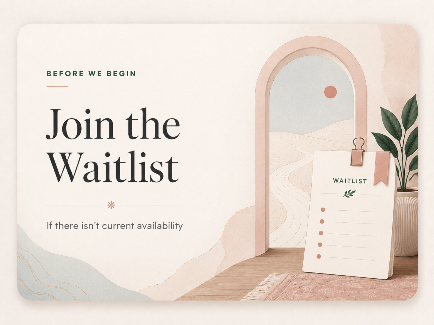 A soft pastel-colored graphic with a message to join a waitlist, featuring an interior scene with a doorway, a plant, and a white sign with a pink ribbon that says 'Waitlist' and has checkboxes for names.